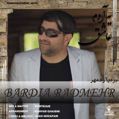 بردیا رادمهر یه آدم عاشق